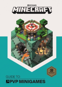 Minecraft Guide to PVP Minigames : An Official Minecraft Book from Mojang, Hardback Book Minecraft Guide to PVP Minigames : An Official Minecraft Book from Mojang, Hardback Book