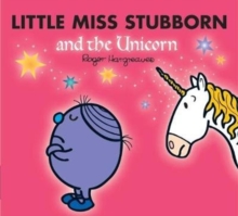 Little Miss Stubborn and the Unicorn, Paperback / softback Book Little Miss Stubborn and the Unicorn, Paperback / softback Book