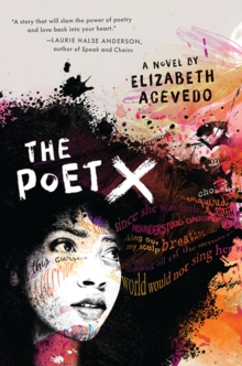 The Poet X - WINNER OF THE CILIP CARNEGIE MEDAL 2019