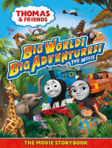 Thomas & Friends: Big World! Big Adventures! Movie Storybook, Paperback / softback Book Thomas & Friends: Big World! Big Adventures! Movie Storybook, Paperback / softback Book