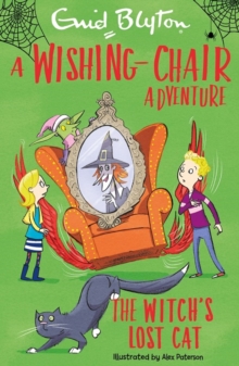 A Wishing-Chair Adventure: The Witch's Lost Cat, Paperback / softback Book A Wishing-Chair Adventure: The Witch's Lost Cat, Paperback / softback Book