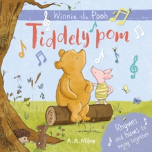 Winnie-the-Pooh: Tiddely pom : Rhymes and hums to enjoy together, Board book Book Winnie-the-Pooh: Tiddely pom : Rhymes and hums to enjoy together, Board book Book
