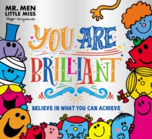 Mr. Men Little Miss: You are Brilliant : Believe in What You Can Achieve