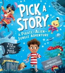 Pick A Story: A Pirate Alien Jungle Adventure Book