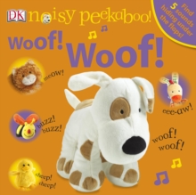 Noisy Peekaboo Woof! Woof!, Board book Book Noisy Peekaboo Woof! Woof!, Board book Book