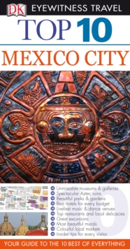 DK Eyewitness Top 10 Travel Guide: Mexico City