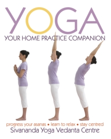 Yoga: Your Home Practice Companion, Hardback Book Yoga: Your Home Practice Companion, Hardback Book