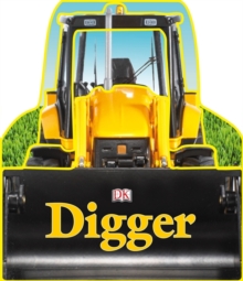 Digger, Board book Book Digger, Board book Book