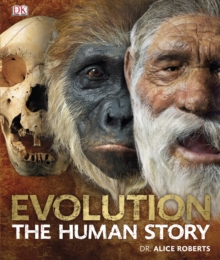 Evolution The Human Story, Hardback Book Evolution The Human Story, Hardback Book