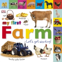 My First Farm Let's Get Working, Board book Book My First Farm Let's Get Working, Board book Book