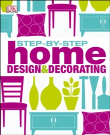 Step by Step Home Design & Decorating, Hardback Book Step by Step Home Design & Decorating, Hardback Book