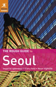 The Rough Guide to Seoul, PDF eBook The Rough Guide to Seoul, PDF eBook