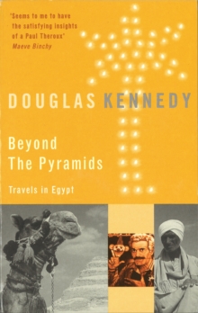 Beyond The Pyramids : Travels in Egypt