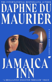 Jamaica Inn : The thrilling gothic classic from the beloved author of REBECCA