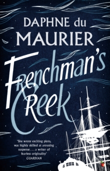 Frenchman's Creek : The bestselling classic from the author of Rebecca