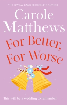 For Better, For Worse : The hilarious rom-com from the Sunday Times bestseller