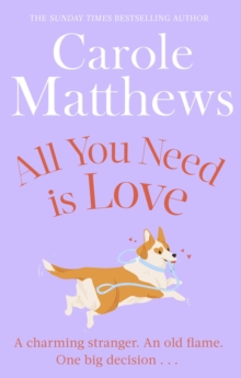 All You Need is Love : The uplifting romance from the Sunday Times bestseller