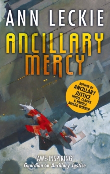 Ancillary Mercy : The conclusion to the trilogy that began with ANCILLARY JUSTICE