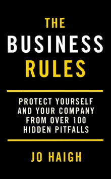 The Business Rules : Protect yourself and your company from over 100 hidden pitfalls