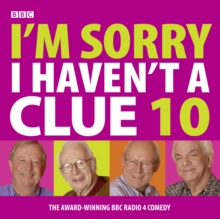 I'm Sorry I Haven't A Clue : Volume 10, CD-Audio Book I'm Sorry I Haven't A Clue : Volume 10, CD-Audio Book