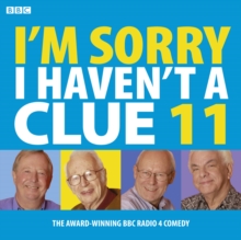 I'm Sorry I Haven't a Clue : Volume 11, CD-Audio Book I'm Sorry I Haven't a Clue : Volume 11, CD-Audio Book