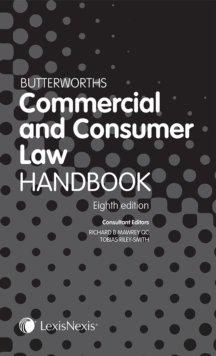 Butterworths Commercial and Consumer Law Handbook, Paperback / softback Book Butterworths Commercial and Consumer Law Handbook, Paperback / softback Book