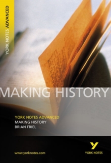 Making History: York Notes Advanced, Paperback Book Making History: York Notes Advanced, Paperback Book