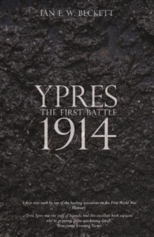 Ypres : The First Battle 1914, Paperback / softback Book Ypres : The First Battle 1914, Paperback / softback Book