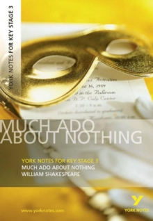 York Notes for KS3 Shakespeare: Much Ado About Nothing, Paperback Book York Notes for KS3 Shakespeare: Much Ado About Nothing, Paperback Book