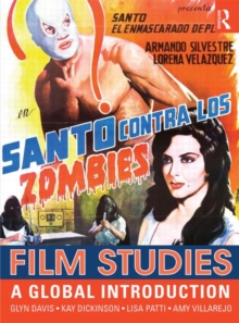 Film Studies : A Global Introduction, Paperback / softback Book Film Studies : A Global Introduction, Paperback / softback Book