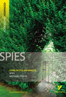 Spies: York Notes Advanced everything you need to catch up, study and prepare for and 2023 and 2024 exams and assessments