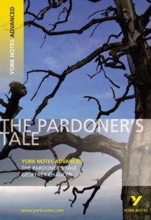The Pardoner's Tale: York Notes Advanced, Paperback Book The Pardoner's Tale: York Notes Advanced, Paperback Book