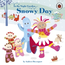 In the Night Garden: Snowy Day, Board book Book In the Night Garden: Snowy Day, Board book Book
