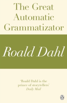 The Great Automatic Grammatizator (A Roald Dahl Short Story)