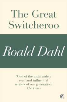 The Great Switcheroo (A Roald Dahl Short Story)