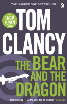 The Bear and the Dragon : INSPIRATION FOR THE THRILLING AMAZON PRIME SERIES JACK RYAN, Paperback Book The Bear and the Dragon : INSPIRATION FOR THE THRILLING AMAZON PRIME SERIES JACK RYAN, Paperback Book