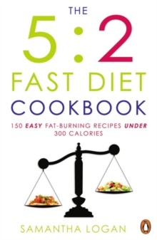 The 5:2 Fast Diet Cookbook, Paperback / softback Book The 5:2 Fast Diet Cookbook, Paperback / softback Book