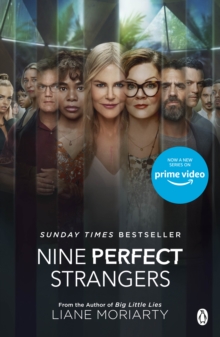 Nine Perfect Strangers : The No 1 bestseller now a major Amazon Prime series