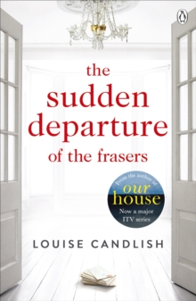 Penguin Books Ltd Sudden Departure Of The Frasers , From The Author Of Itv S Our House Starring Martin Compston And Tuppence Middleton