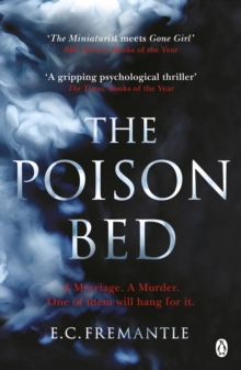 The Poison Bed : 'Gone Girl meets The Miniaturist'