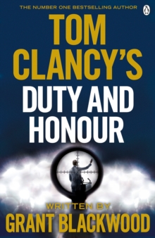 Tom Clancy's Duty and Honour : INSPIRATION FOR THE THRILLING AMAZON PRIME SERIES JACK RYAN