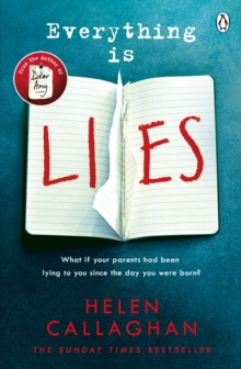 Everything Is Lies : From the Sunday Times bestselling author of Dear Amy