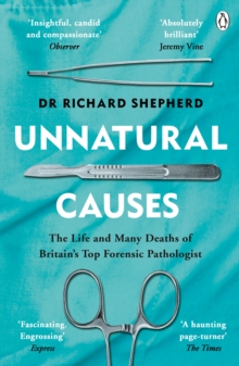 Unnatural Causes : 'An absolutely brilliant book. I really recommend it, I don't often say that' Jeremy Vine, BBC Radio 2, Paperback / softback Book Unnatural Causes : 'An absolutely brilliant book. I really recommend it, I don't often say that' Jeremy Vine, BBC Radio 2, Paperback / softback Book