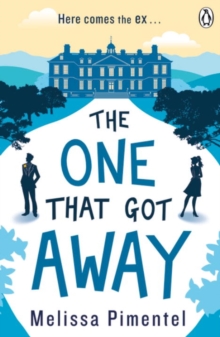 The One That Got Away : The hilarious retelling of Jane Austen's Persuasion