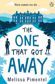 The One That Got Away : The hilarious retelling of Jane Austen's Persuasion