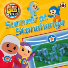 Go Jetters: Summer at Stonehenge, Paperback / softback Book Go Jetters: Summer at Stonehenge, Paperback / softback Book