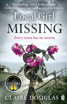 Local Girl Missing : The thrilling novel from the author of THE COUPLE AT NO 9