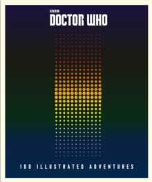 Doctor Who: 100 Illustrated Adventures, Hardback Book Doctor Who: 100 Illustrated Adventures, Hardback Book