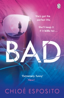 Bad : A gripping, dark and outrageously funny thriller