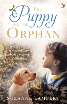 The Puppy and the Orphan, Paperback / softback Book The Puppy and the Orphan, Paperback / softback Book